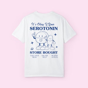 Anxiety Shirt, Mental Health Hoodie, Be Kind to Your Mind Crewneck, Self Care Shirt, Store Bought Serotonin Shirt, You Are Enough Shirt, 988 White