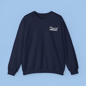 Physical Therapist Sweatshirt, PTA Crewneck, DPT Hoodie, Movement is Medicine, Sports Medicine Graphic T-Shirt, Inpatient Rehab PT Shirt image 3