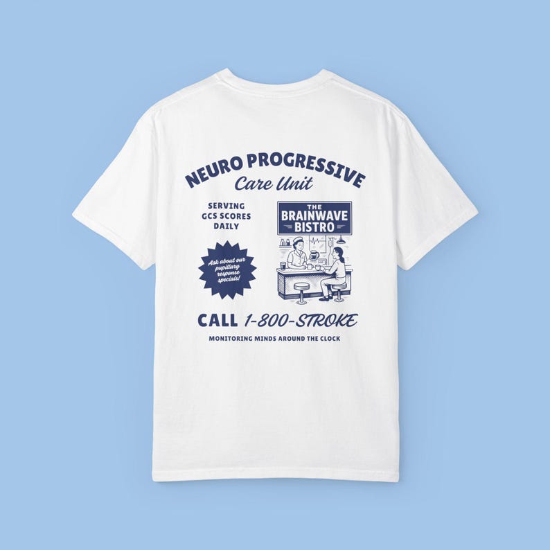 Camiseta de colores cómodos de la Unidad de Cuidados Progresivos Neurológicos, camiseta de la Unidad de Cuidados Progresivos Neurológicos, sudadera con licenciatura en enfermería (BSN) y enfermería registrada (RN), regalo para neurólogo, camiseta de concienciación sobre accidentes cerebrovasculares White