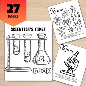May include: A black and white colouring book for children called "Scientist's First Book". The cover features a test tube rack with three test tubes labelled A, B, and C. There is also a beaker labelled C. The book has 27 pages and includes alphabet letters with science-related words.