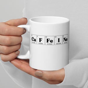 Caffeine Periodic Table Mug – Black & White Science Design | Fun Gift for Chemists, Science Teachers, and Coffee Enthusiasts