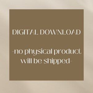 May include: A brown square with white text that reads "DIGITAL DOWNLOAD - no physical product will be shipped -"