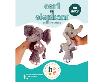 May include: Two crochet elephant toys in gray with white accents. The text "Earl the Elephant Crochet Pattern" is displayed above the toys. The words "no sew" are in a green circle. The text "Two Body Styles Included" is also displayed.