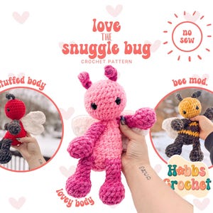 Könnte beinhalten: Häkelanleitung für einen rosa-weißen Liebeskäfer mit dem Text "love the snuggle bug crochet pattern" und "no sew" im Hintergrund. Das Muster beinhaltet einen gefüllten Körper und eine Bienen-Modifikation.