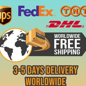 May include: A graphic showing a world map with a package being shipped around it. The text says "Worldwide Free Shipping" and "3-5 Days Delivery Worldwide". The logos for UPS, FedEx, TNT, and DHL are also shown.