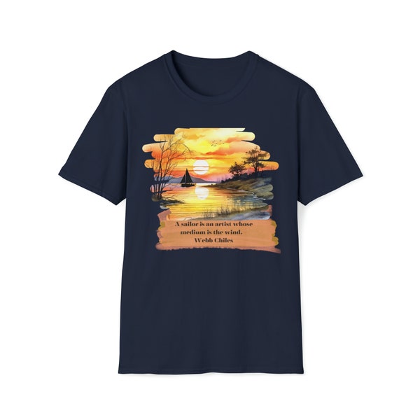 Sailboat Sunset Watercolor T-Shirt. A sailor is an artist whose medium is the wind - Webb Chiles