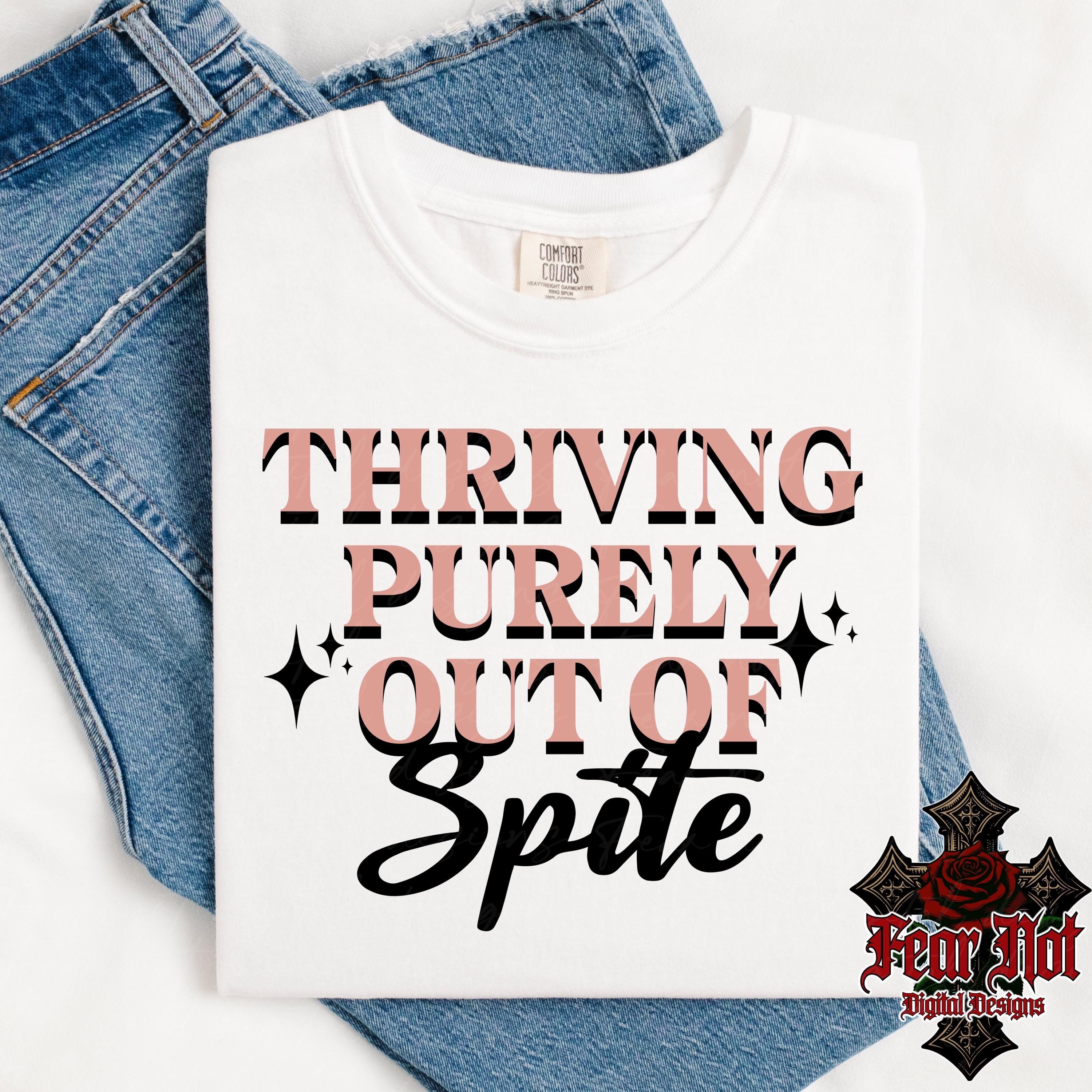 thriving purely out of spite png, spite png, thriving png, thriving, funny png
