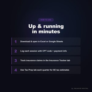 May include: A dark purple digital instructional graphic titled How to Use Up & running in minutes. It lists four steps: 1. Download & open in Excel or Google Sheets, 2. Log each session with CPT code + payment info, 3. Track insurance claims, 4. Use Tax Prep tab.