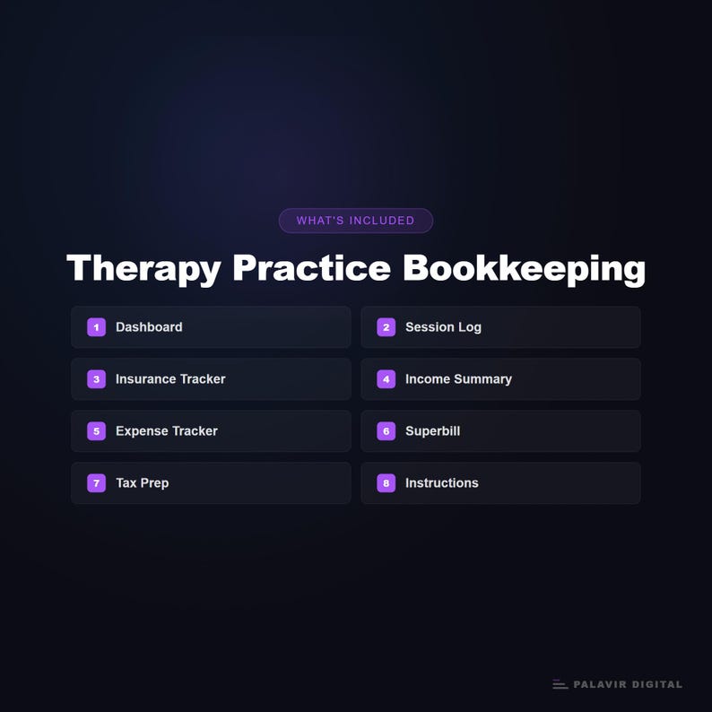 May include: A dark purple digital graphic titled Therapy Practice Bookkeeping with a What's Included label. It lists eight numbered features: Dashboard, Session Log, Insurance Tracker, Income Summary, Expense Tracker, Superbill, Tax Prep, and Instructions.