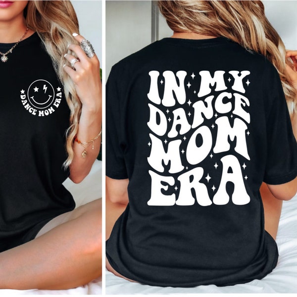 In My Dance Mom Era Shirt, Dancing Master Shirt, Dancer Shirt for Mom, Dance Mama Shirt, Dance Instructor Gift, Dancer Shirt, Gift For Mom