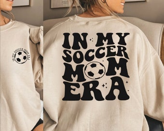 In My Soccer Mom Era Shirt, Soccer Mom Boy Era Sweatshirt, Retro Game Night Mom Soccer Sweater, In My Mom Era T-shirt, Gift for Mom Tee
