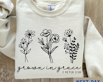 Grow In Grace Sweatshirt, Jesus Shirt, Christian Sweatshirt, Jesus Sweatshirt, Bible Verse, Faith Shirt, Christian Gift, Christian Tee Shirt