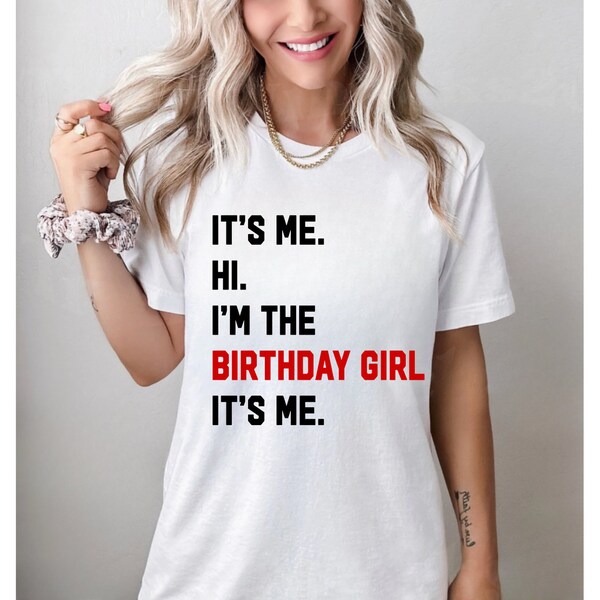 It's Me Hi I am The Birthday Girl It's Me Shirt, Birthday Girl Sweatshirt, Birthday Squad, Youth Birthday Girl Shirt, Birthday Party Tees