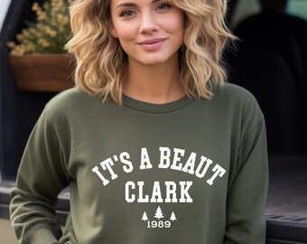 It's a Beaut Clark Sweatshirt, Griswold Christmas Shirt, Funny Christmas Shirt, Christmas Vacation Shirt, Xmas Tee, Trendy Christmas Sweater