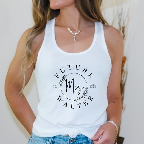 Future Mrs Custom Engagement Tank Top, Personalized Engagement Tank Top, Custom Bride to be Shirt, Wifey Tank Top, Cute Woman Racerback Tank