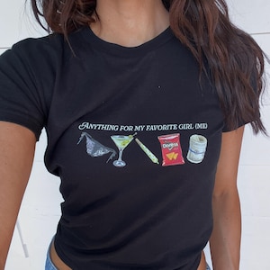 Anything For My Favorite Girl Baby Tee, Women&#39;s Fitted Tee, Y2K Shirt, Trendy Top, Ironic Tee, Funny Sayings, Y2K Baby Tee, Treat Yourself