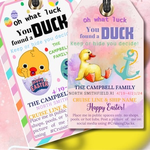 May include: Two pink and purple Easter egg-shaped tags with a yellow duck and anchor illustration. The text on the tags reads "Oh what luck you found a DUCK Keep or hide you decide!" The Campbell Family, North Smithfield, RI, 4/19-4/21/24, Cruise Line & Ship Name, Happy Easter! Place me in public spaces only, no shops, pools, or hot tubs. Post a picture of me on social media using #CruisingDucks.