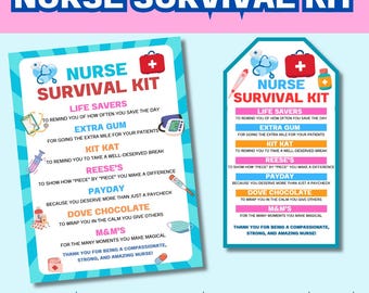 May include: Two printable posters with a blue and pink background. The posters are titled "Nurse Survival Kit" and feature a list of items with a description of why they are important for nurses. The items include Life Savers, Extra Gum, Kit Kat, Reese's, Payday, Dove Chocolate, and M&M's.
