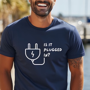 funny tech shirt for IT tech support t shirt is it plugged in t-shirt gift for coworker present for dad