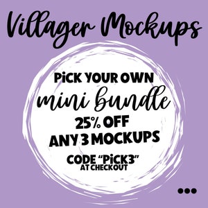 Info card on a purple background: Villager Mockups, Pick your own mini bundle, 25% off any 3 mockups. CODE "PICK3" at checkout.