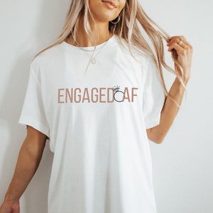 Engaged AF tee