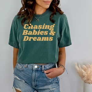 Chasing Babies & Dreams, Mom Shirt, Mothers Day Gift, Comfort Colors Shirt, Gift for Her