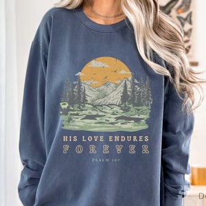 His Love Endures Forever Comfort Colors Vintage Sweatshirt Pullover Oversized Christian Wear Scripture Crewneck Bible Verse Merch Faded Look