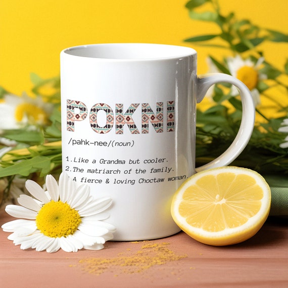 Pokni Choctaw Grandma Mug, Native American Grandma, Chahta Pokni Gift Coffee Mug, Chahta gifts Choctaw Indian Gifts, Gifts for Grandma