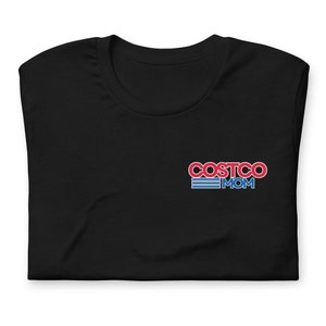 Costco MomT-Shirt For Costco Lovers