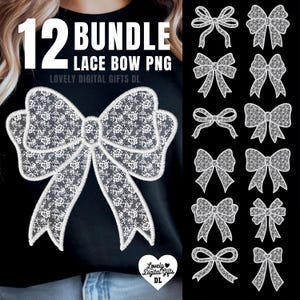 May include: A set of 12 white lace bow PNG digital files. The bows are in various sizes and shapes, with some having a more intricate design than others. The text "12 Bundle Lace Bow PNG" and "Lovely Digital Gifts DL" is visible on the image.