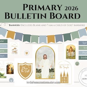 May include: Digital bulletin board design for Primary 2026, featuring banners, calendar, and spiritual themes. Includes images of Jesus, children, and temple illustrations. The design also includes the text "I am a Child of God" and "Choose the Right".