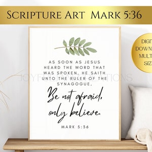 Bible Scripture art Mark 5:36 Jesus Christ "Be not afraid, only believe" Christian printable, instant download for LDS Youth, Come Follow Me