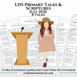 Könnte beinhalten: Eine Sammlung gedruckter Seiten mit dem Titel LDS Primary Talks & Scriptures July 2026 8 Talks, die eine Grafik eines Kindes mit Hut an einem Rednerpult zeigt. Die Seiten enthalten Text für wöchentliche Lektionen und ein Symbol instant DOWNLOAD.