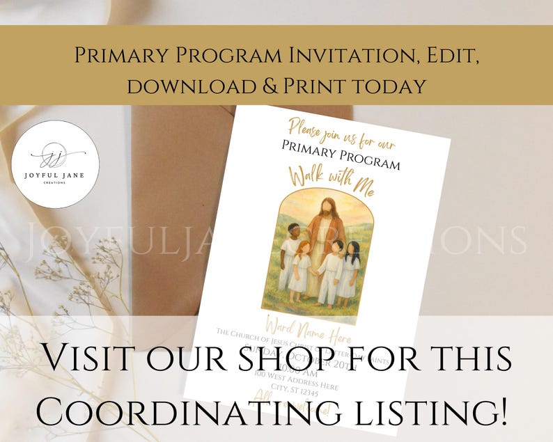 Op de afbeelding: Een witte uitnodiging met gouden tekst met de tekst "Primary Program Invitation, Edit, Download & Print Today." De uitnodiging bevat een illustratie van Jezus met kinderen en de tekst "Walk with Me."