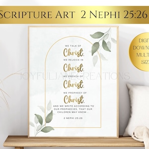 Book of Mormon scripture art &quot;Come follow Me&quot; 2 Nephi 25:26 We talk of Christ, Christ printable art handout for LDS Youth & Relief Society