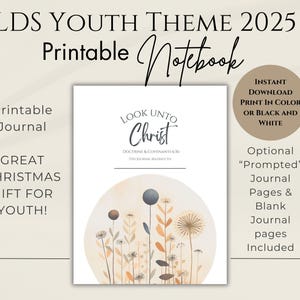 LDS Youth theme 2025 Digital Download Notebook/Journal, Look unto Christ, LDS Youth Program, Young Women gift, YW Presidency lesson help