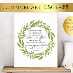 May include: A framed print featuring scripture art with the text "And whoso receiveth you, there I will be also." The text is surrounded by a green watercolor wreath. The print includes the text "D&C 84:88" and "Digital Download, Multiple Sizes."