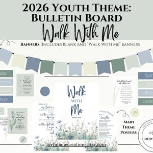 May include: Digital bulletin board design for 2026 youth, themed "Walk With Me". Includes banners, posters, and printable files. The design features a floral background and text in shades of blue and green.