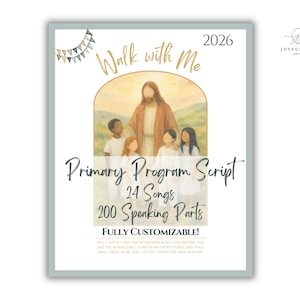 Op de afbeelding: Een ingelijste print met de tekst "Walk with Me" en "2026". De afbeelding toont een illustratie van een figuur met kinderen, met de tekst "Primary Program Script, 24 Songs, 200 Speaking Parts, Fully Customizable!"