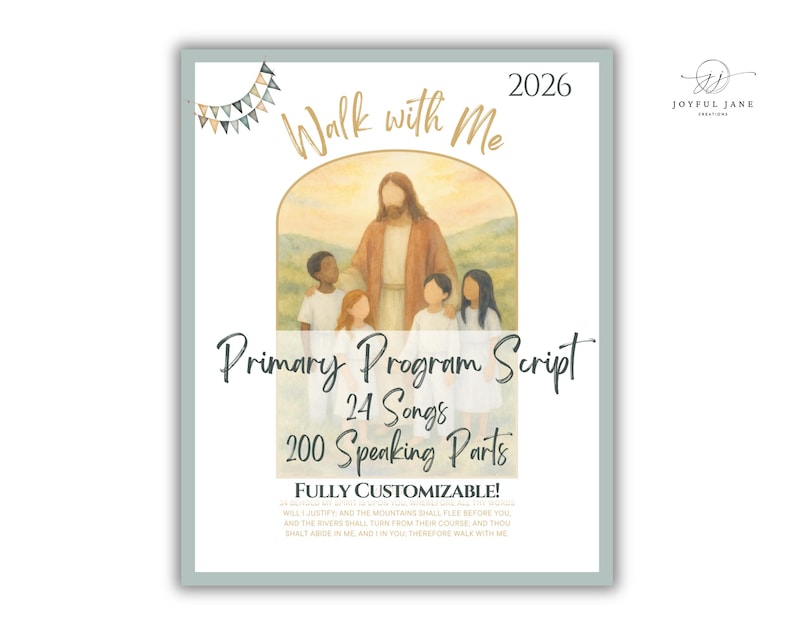 Op de afbeelding: Een ingelijste print met de tekst "Walk with Me" en "2026". De afbeelding toont een illustratie van een figuur met kinderen, met de tekst "Primary Program Script, 24 Songs, 200 Speaking Parts, Fully Customizable!"