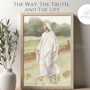 The Way, the Truth, and the Life Watercolor Digital Artwork, Jesus Christ Christian Wall Art, Printable LDS Art Church of Jesus Christ