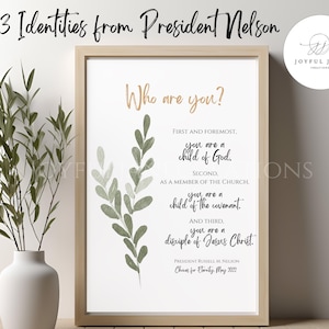 May include: A printable quote from President Russell M. Nelson about three identities of members of the Church of Jesus Christ of Latter-day Saints: child of God, child of the covenant, and disciple of Jesus Christ. The quote is printed on a white background with green leafy branches in the background.