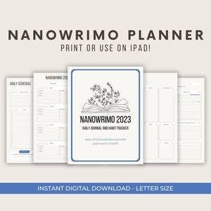 May include: A printable planner for the National Novel Writing Month (NaNoWriMo) challenge. The planner features a blue and white design with a book and flowers. The text "NaNoWriMo 2023" is in black text. The text "Daily Journal and Habit Tracker" is in smaller black text. The text "stave off procrastination and write your novel in 1 month!" is in even smaller black text. The text "Instant Digital Download - Letter Size" is in blue text.