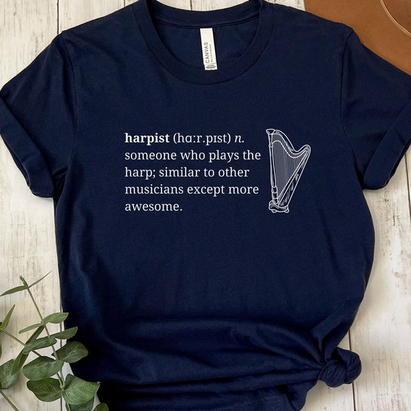 Chemise de harpe, T-shirt de harpe drôle, cadeau pour joueur de harpe, chemise de harpiste, T-shirt de harpe drôle, chemise de musicien à cordes, cadeau de harpiste