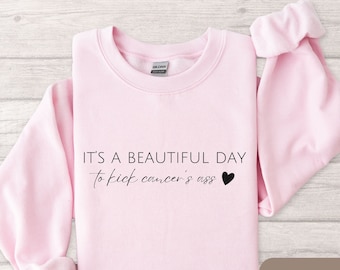 Kick Cancer's Ass, Beat Cancer Sweatshirt, T-Shirt, VNeck, Long Sleeve Tee, Cancer Treatment Shirt, Cancer Support, Cancer Gifts