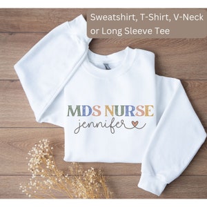 Personalized MDS Nurse Shirt, V-Neck MDS Nurse Shirt, Custom MDS Nurse Sweatshirt, Gift for Minimum Data Set Nurse, Nurse Appreciation Gift