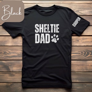 Sheltie Dad TShirt, Sheltie Dad Sweatshirt, Personalized Dad Sheltie Shirt, Sheltie Gifts for Men, Fathers Day Gift, Sheltie Shirt for Men