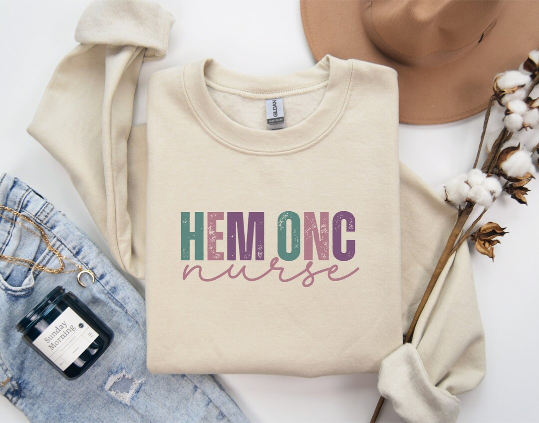 Hem Onc Nurse Sweatshirt, Hem Onc Nurse Shirt, Hematology Oncology ...