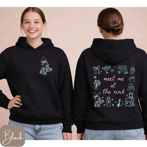 May include: Black hoodie with a front pocket and a small graphic of ice skates with a bow. The back of the hoodie has a larger graphic with the text "meet me at the rink" and other ice skating themed illustrations.