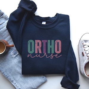 Orthopedic Nurse Shirt, Orthopedic Nurse Sweatshirt, Orthopedic Nurse Gifts, New Nurse, Nurse Week, Nurse Appreciation, Nure Graduation